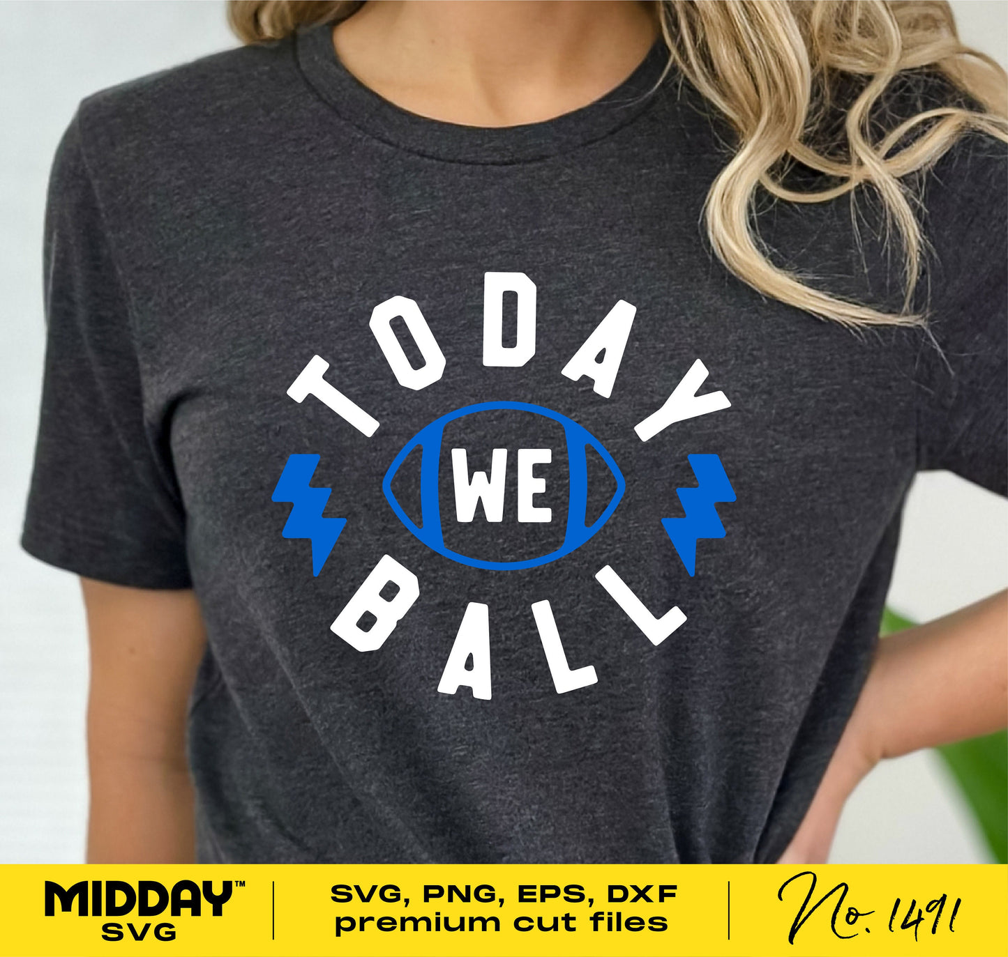 Woman wearing "Today We Ball" t-shirt with football design in SVG, PNG, EPS, DXF formats from Midday SVG, product No. 1491