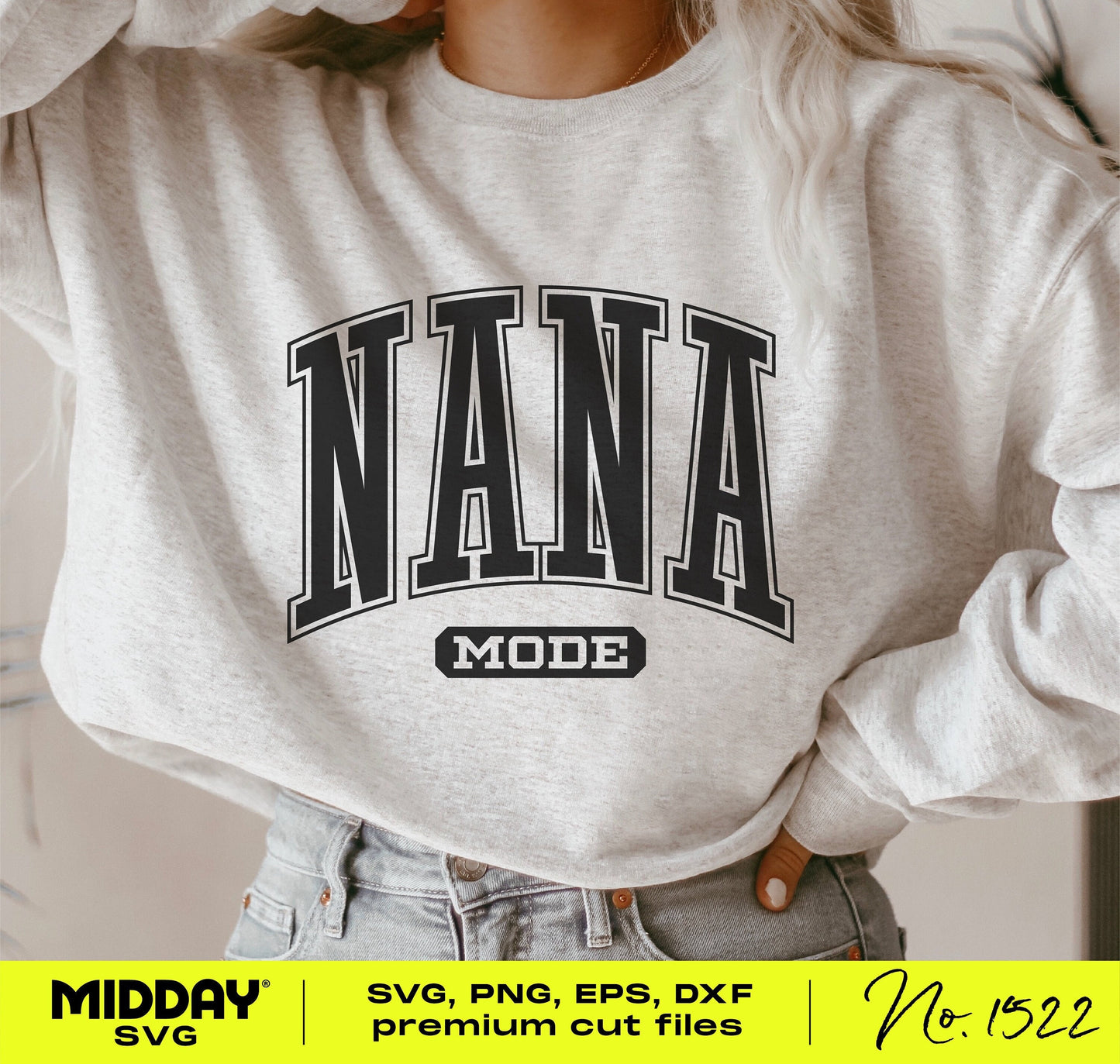 "Nana Mode" design on a sweatshirt, suitable for Cricut, Silhouette, and sublimation projects, featuring bold black lettering.