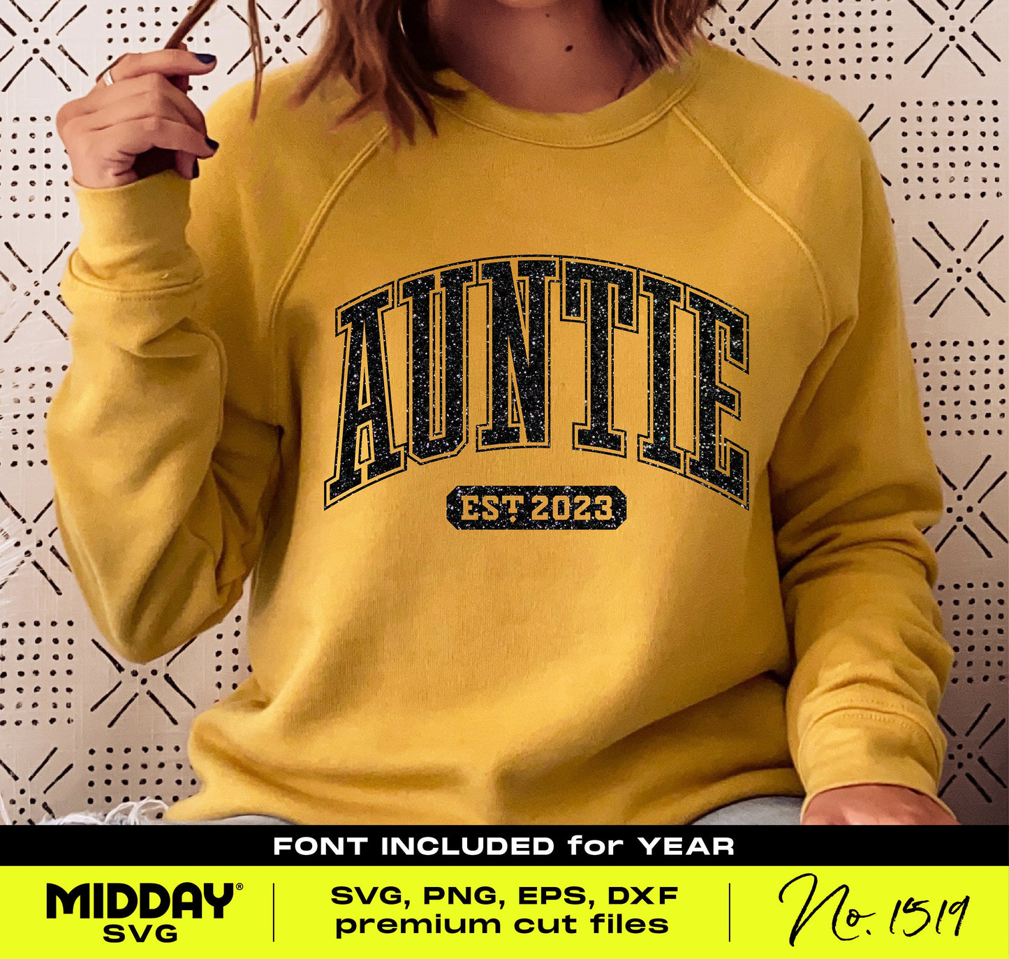 Woman wearing yellow Auntie sweatshirt with "Est 2023" text, showcasing Midday SVG cut files, suitable for Cricut and Silhouette, No. 1519.