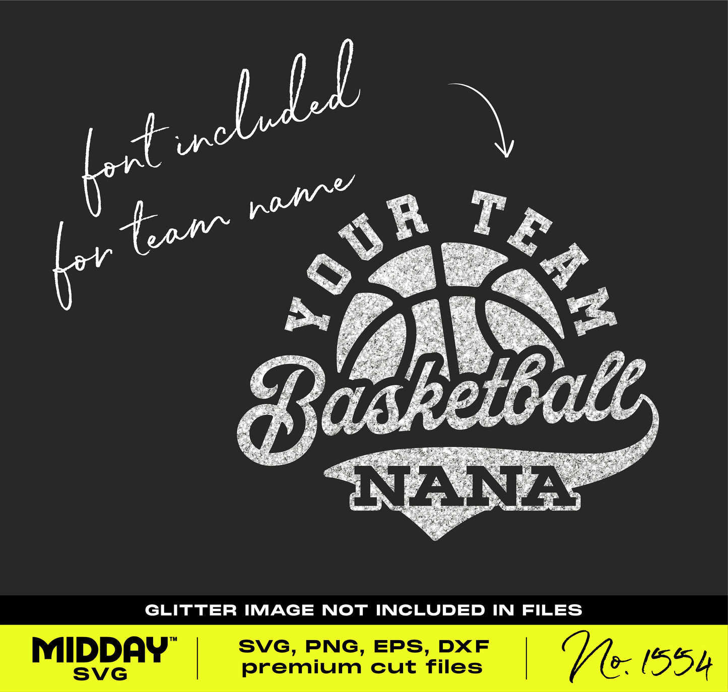 Basketball Nana SVG design with customizable team name font, ideal for Cricut, includes SVG, PNG, EPS, DXF formats.