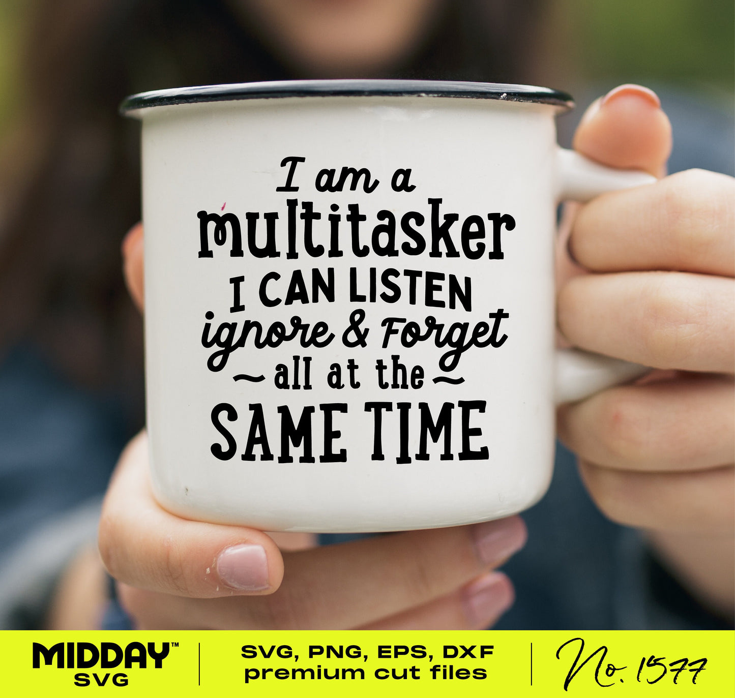 White mug with humorous multitasking quote, surrounded by hands. SVG, PNG, EPS, DXF file options shown.