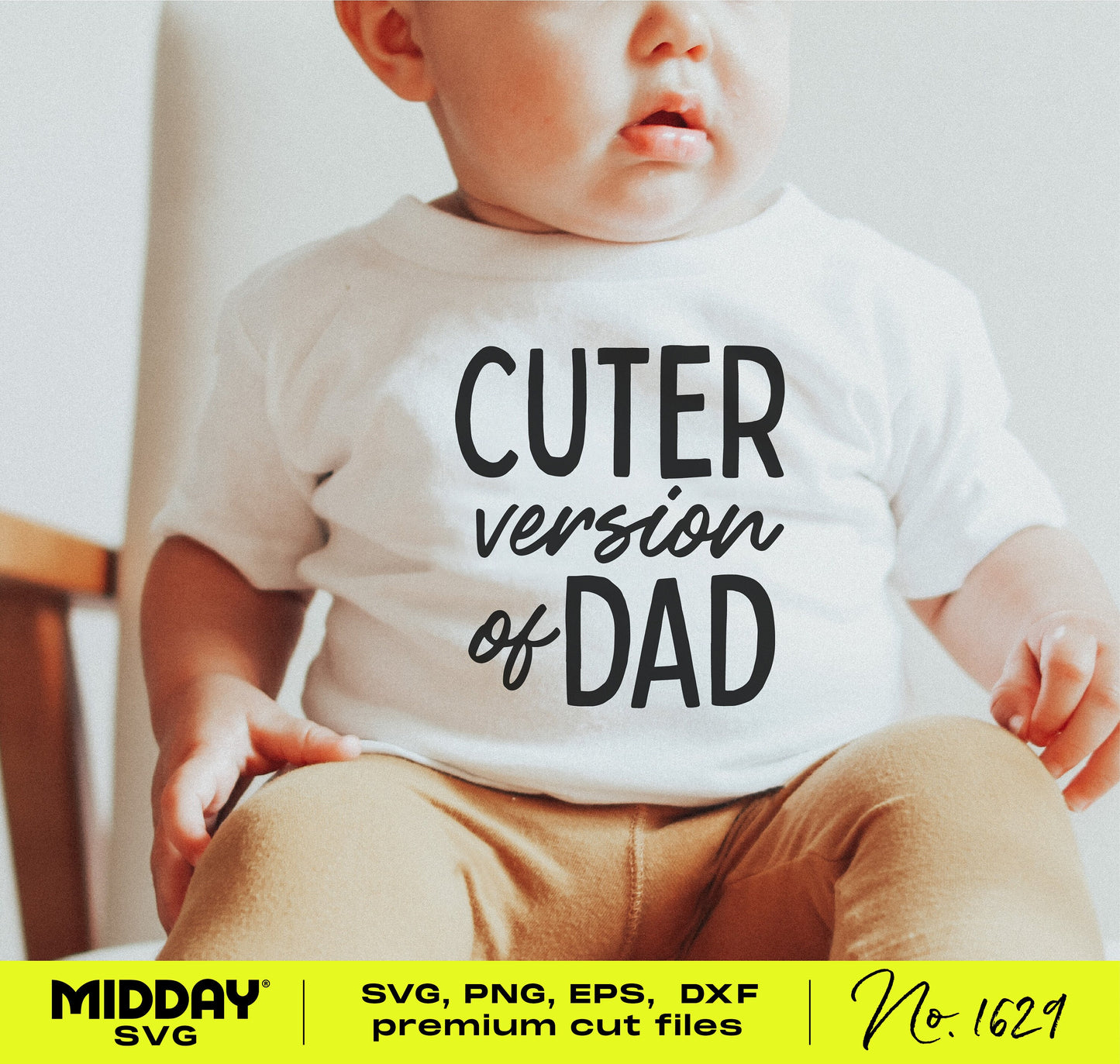 Baby wearing 'Cuter Version of Dad' funny bodysuit, available as SVG, PNG, EPS, DXF for Cricut and more.