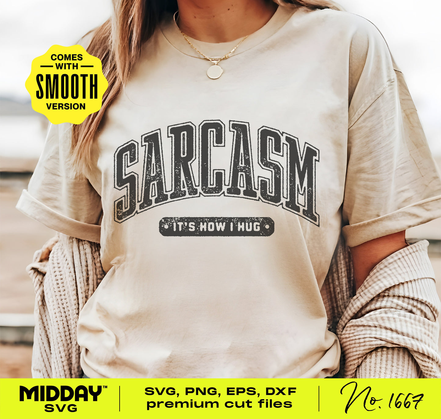 Woman wearing a beige t-shirt featuring 'Sarcasm: It's How I Hug' design with smooth version badge.