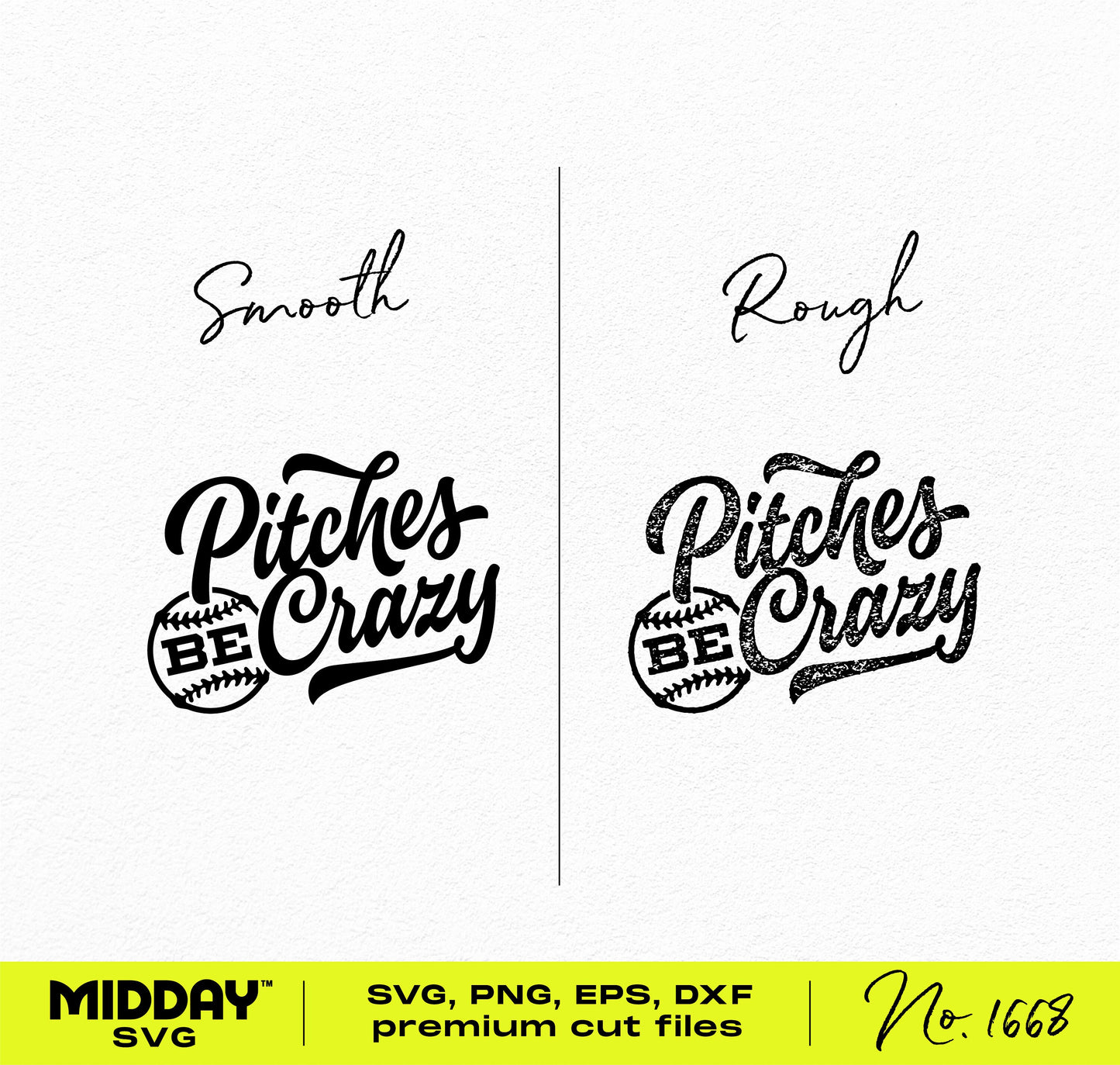 Pitches Be Crazy SVG PNG - Funny Baseball Design with smooth and rough textures for digital download.