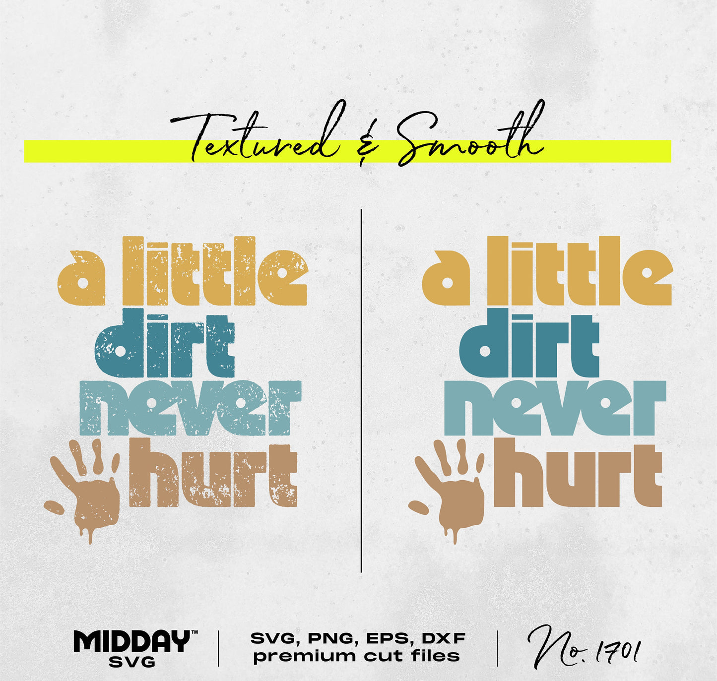 "A Little Dirt Never Hurt" SVG design for toddlers in textured and smooth versions, perfect for clothing and decor projects.