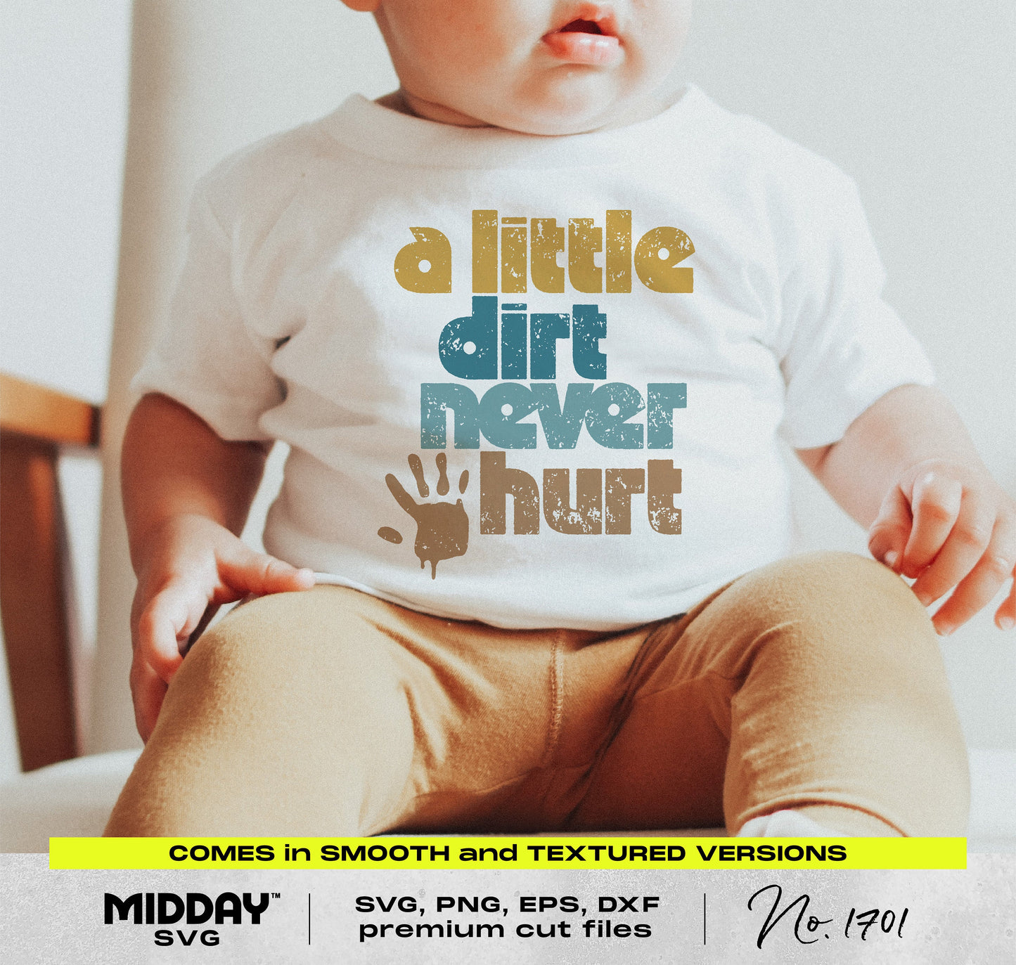 Toddler wearing a "A Little Dirt Never Hurt" t-shirt in a playful SVG design, suitable for baby clothing and accessories.