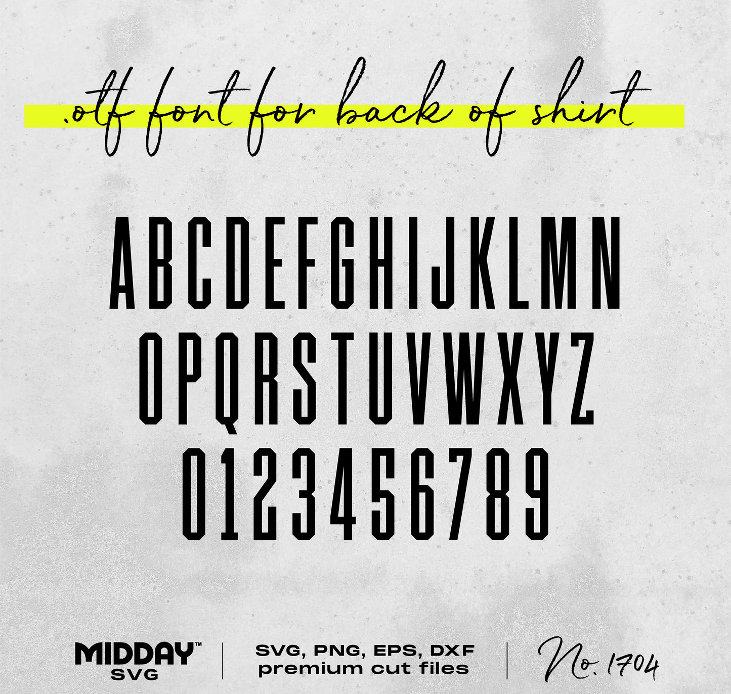Bold alphabet and numbers .otf font for shirt design, available in SVG, PNG, EPS, DXF formats, stylish text style for crafting projects.