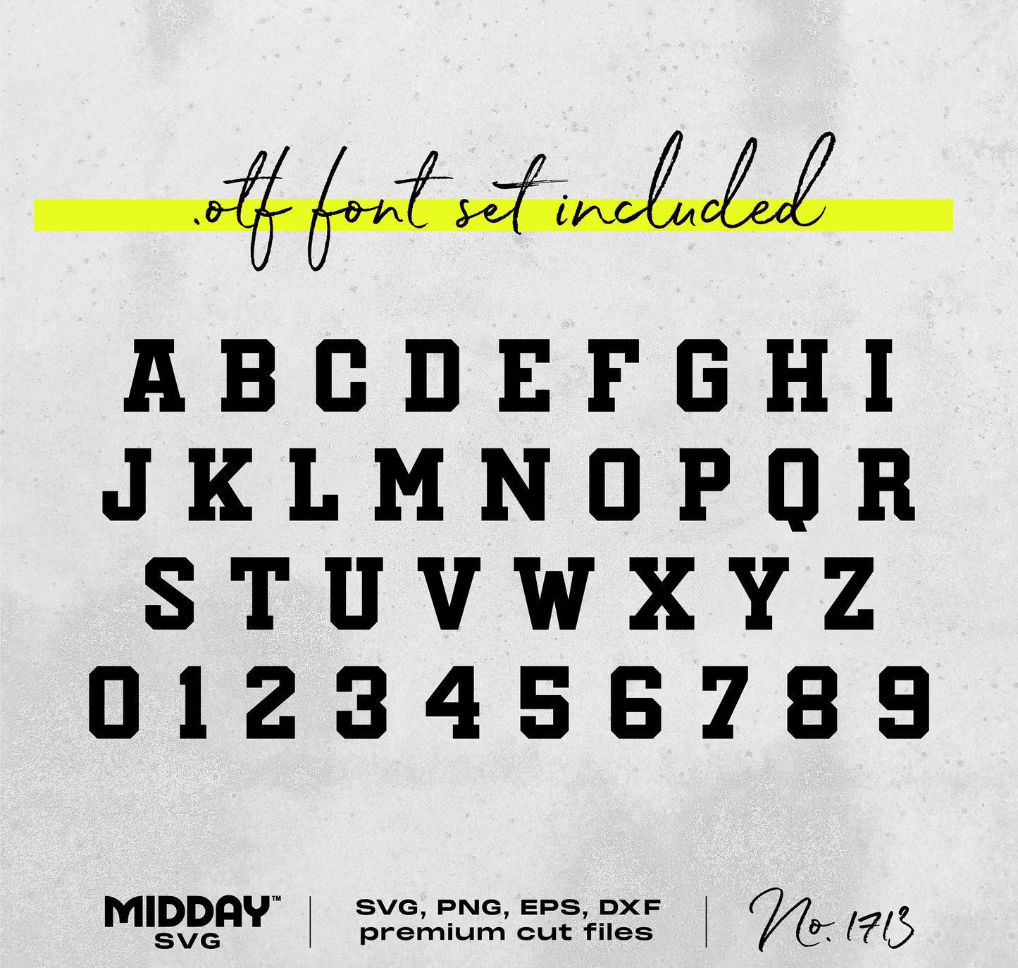 Alphabet and number OTF font set included for SVG PNG EPS DXF cut files, featuring bold letters and numbers.