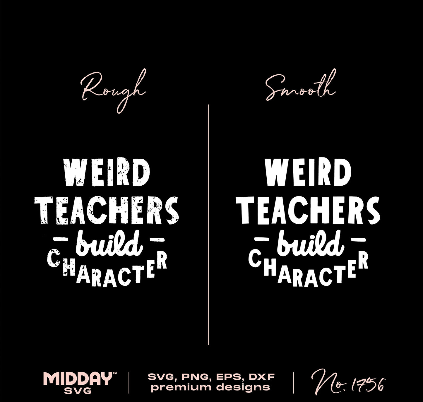"Weird Teachers Build Character" SVG PNG design showcasing rough and smooth font styles for teacher appreciation crafts.