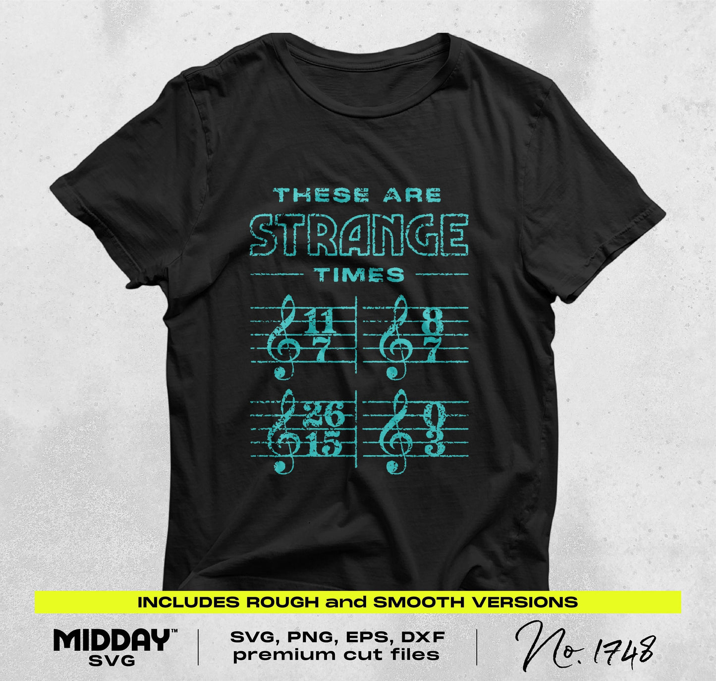 Black t-shirt with "These Are Strange Times" design featuring unusual musical time signatures, available as SVG/PNG files.