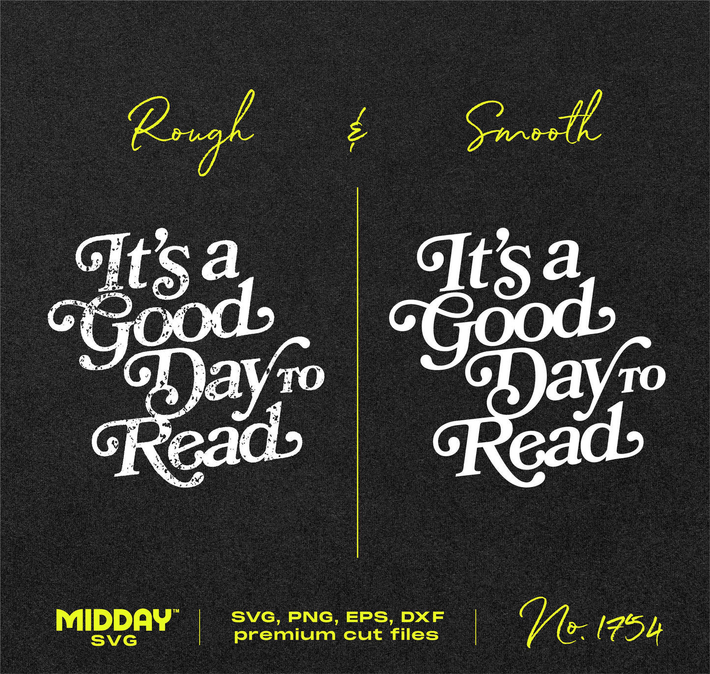 "It's a Good Day to Read" SVG designs in rough and smooth styles for teacher shirts or classroom decor.