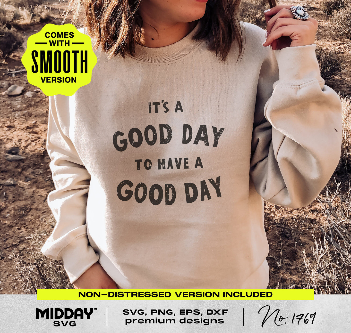 Person wearing sweater with 'It's a Good Day to Have a Good Day' text, showcasing positive SVG design for crafting projects.