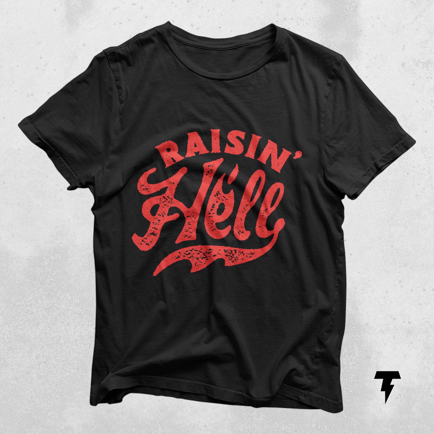 Raisin' Hell T-Shirt with bold red text design on black cotton fabric, perfect for outspoken conversationalists, casual wear gift idea.
