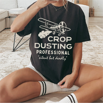 Crop Dusting Professional Funny Shirt