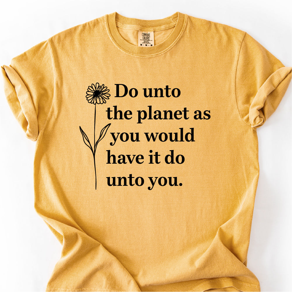 Golden Rule Unisex T-shirt, Comfort Colors Do Unto the Planet Tee,