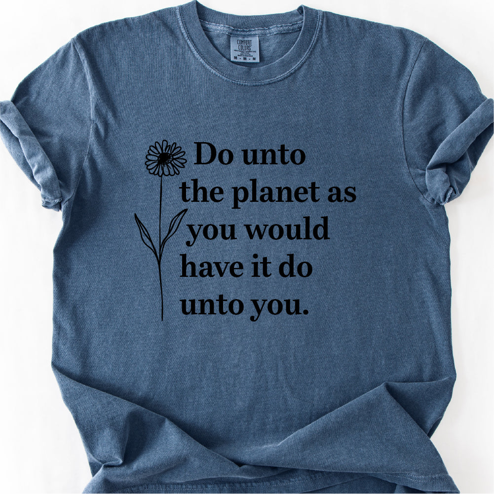 Golden Rule Unisex T-shirt, Comfort Colors Do Unto the Planet Tee,