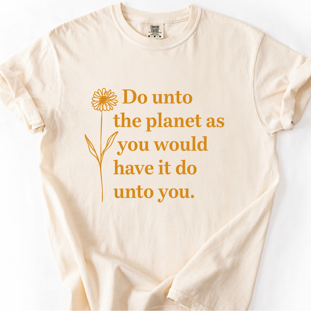 Golden Rule Unisex T-shirt, Comfort Colors Do Unto the Planet Tee,