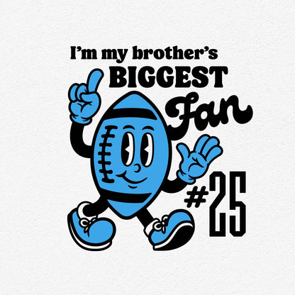 Vintage-style cartoon football mascot with text 'I'm my brother's biggest fan' and player number 25, from Football Brother Template.