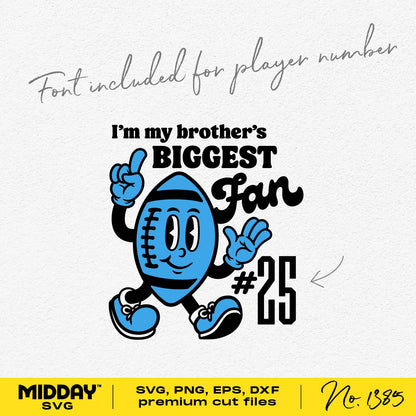 Football Brother SVG with vintage cartoon mascot holding up finger, customizable player number, text reads "I'm my brother's biggest fan #25"