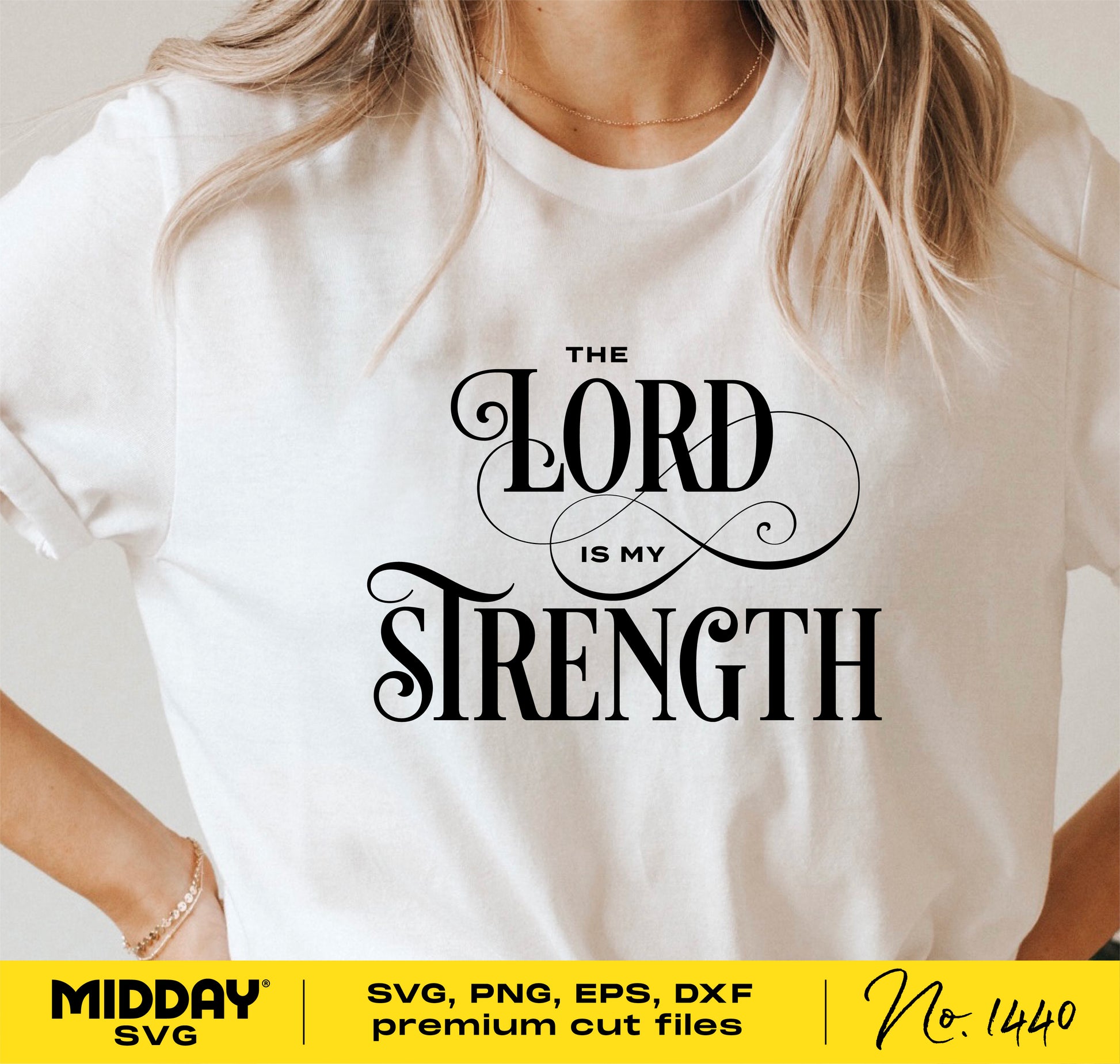 Woman wearing shirt with 'The Lord is my Strength' scripture design, suitable for Cricut cut files. Available in SVG, PNG, EPS, DXF.