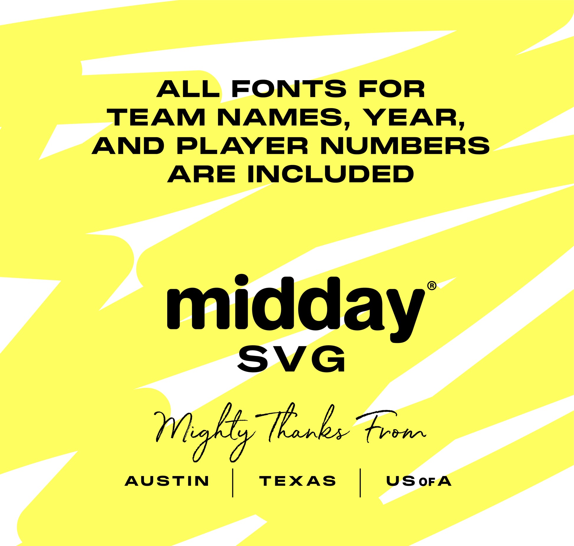 Yellow background with text: All fonts for team names, year, and player numbers included. Midday SVG from Austin, Texas, USA.