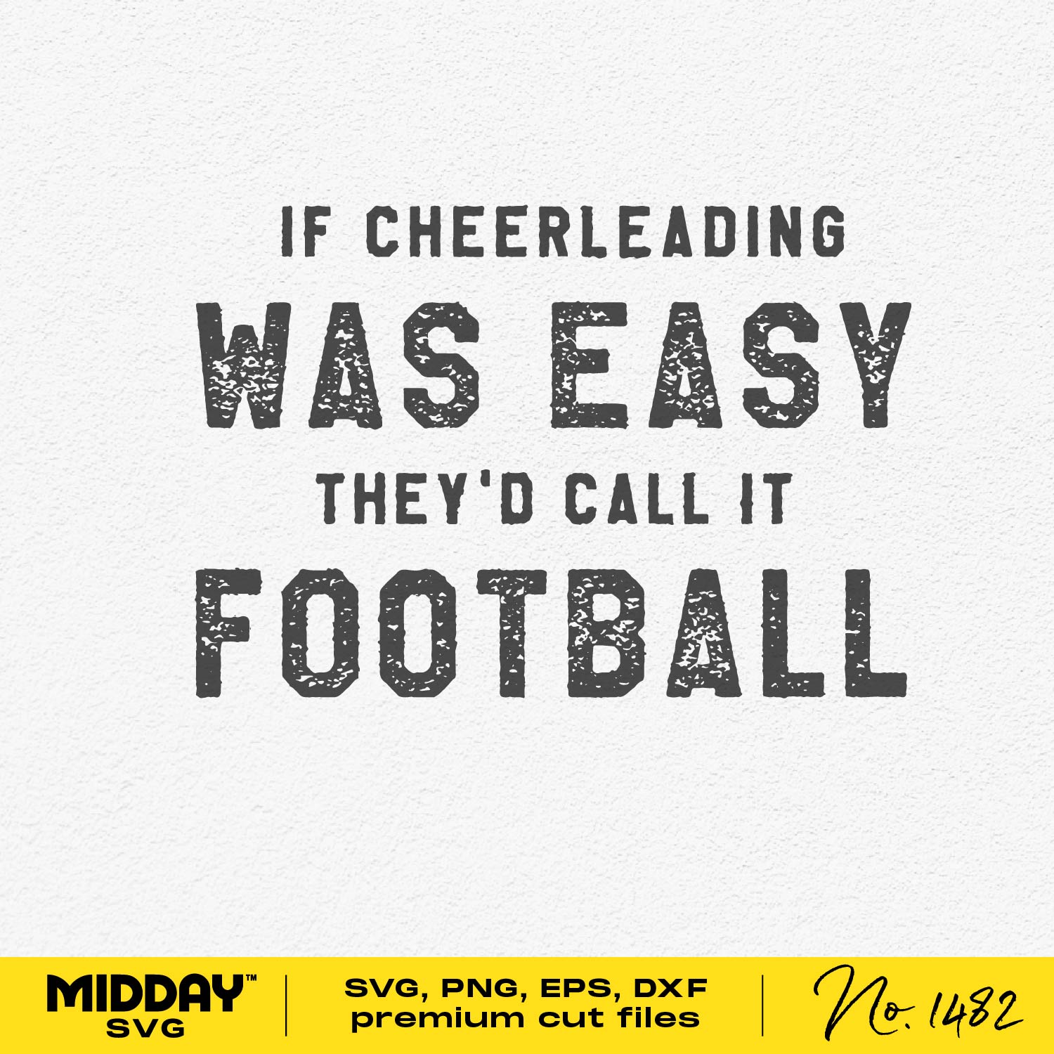 Funny cheer design with text 'If cheerleading was easy they'd call it football', available in SVG, PNG, EPS, DXF formats.