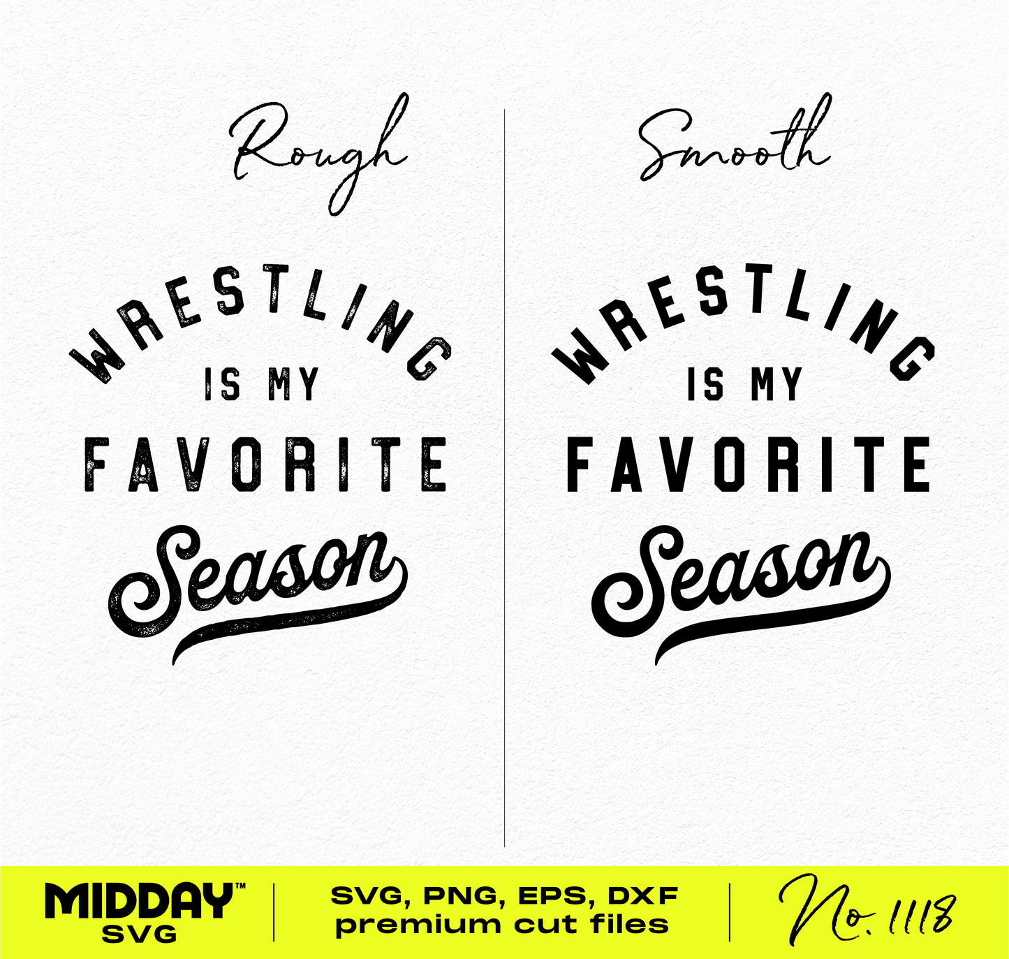 Wrestling Is My Favorite Season SVG with rough and smooth font styles for crafting, Cricut and Silhouette projects