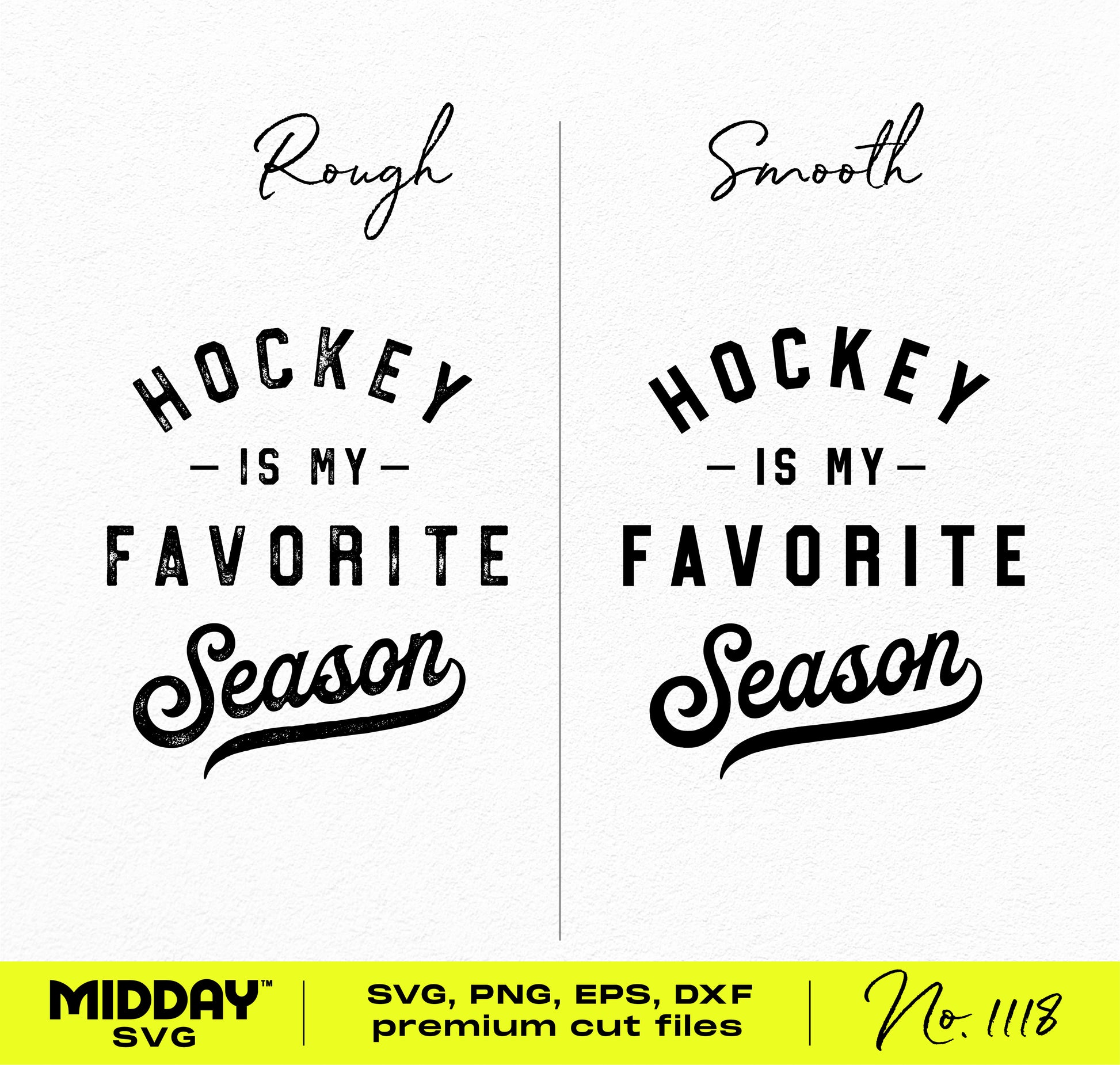 Hockey SVG design with 'Hockey is My Favorite Season' in rough and smooth styles for crafting and apparel.