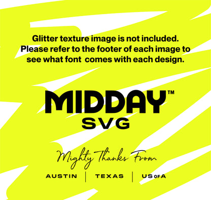 Bright yellow Midday SVG design text placeholder, mentioning no glitter texture included, with thanks from Austin, Texas, USA.
