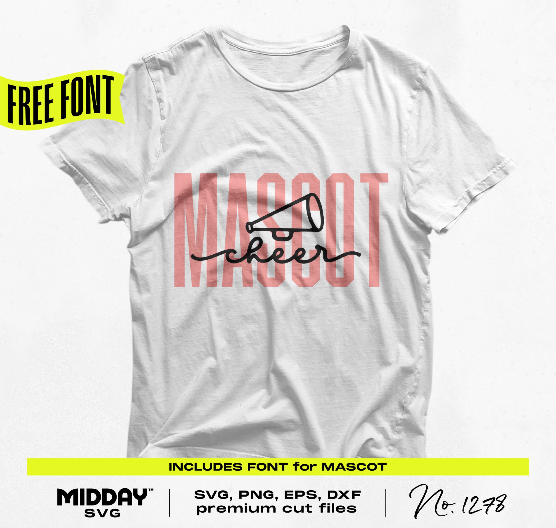 White t-shirt with "Mascot Cheer" design, featuring a megaphone graphic. Includes SVG, PNG, EPS, DXF cut files with free font.