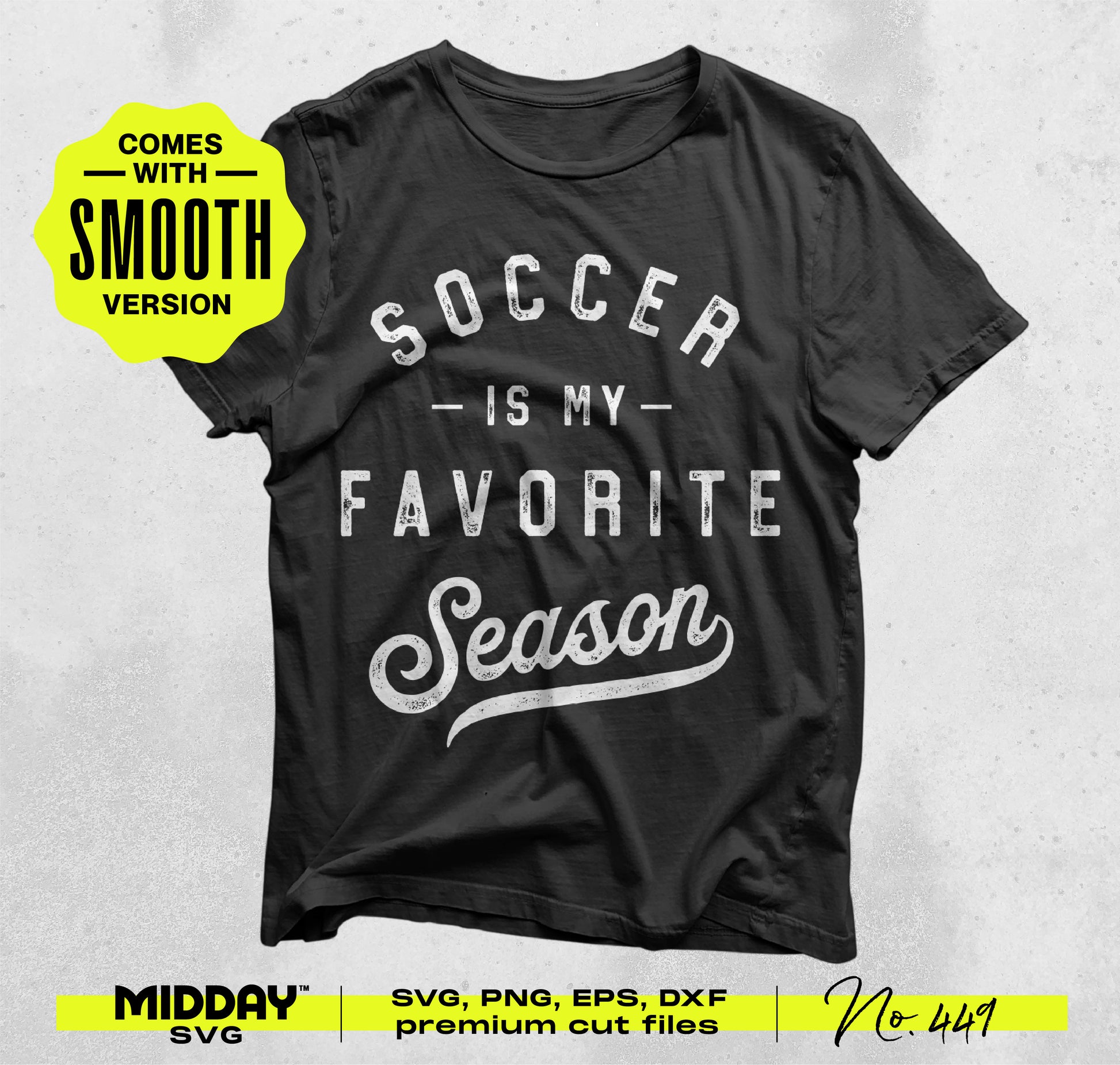 Black t-shirt with 'Soccer is My Favorite Season' text, includes premium SVG, PNG, EPS, DXF cut files for DIY projects.