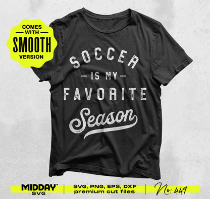 Black t-shirt with 'Soccer is My Favorite Season' text, includes premium SVG, PNG, EPS, DXF cut files for DIY projects.