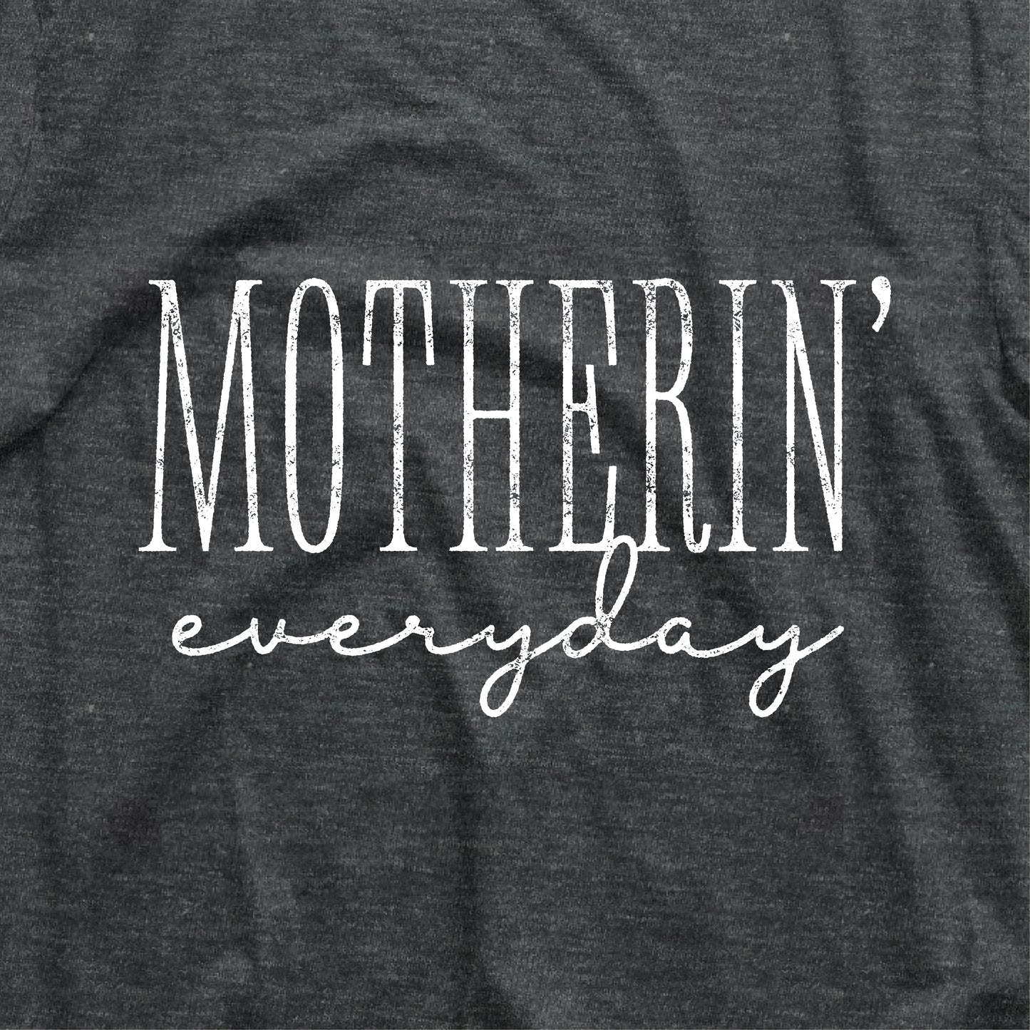 "Motherin' Everyday" funny mom shirt in black. 100% cotton, perfect baby shower gift, casual fit. Machine wash cold.