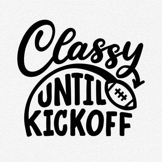 Classy Until Kickoff football SVG design for team spirit decor