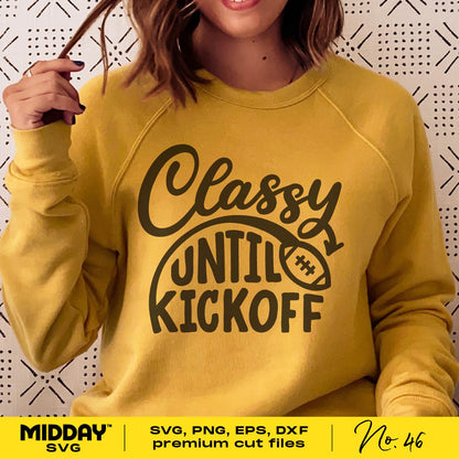 Person wearing 'Classy Until Kickoff' football-themed sweatshirt, perfect for expressing team spirit at games.