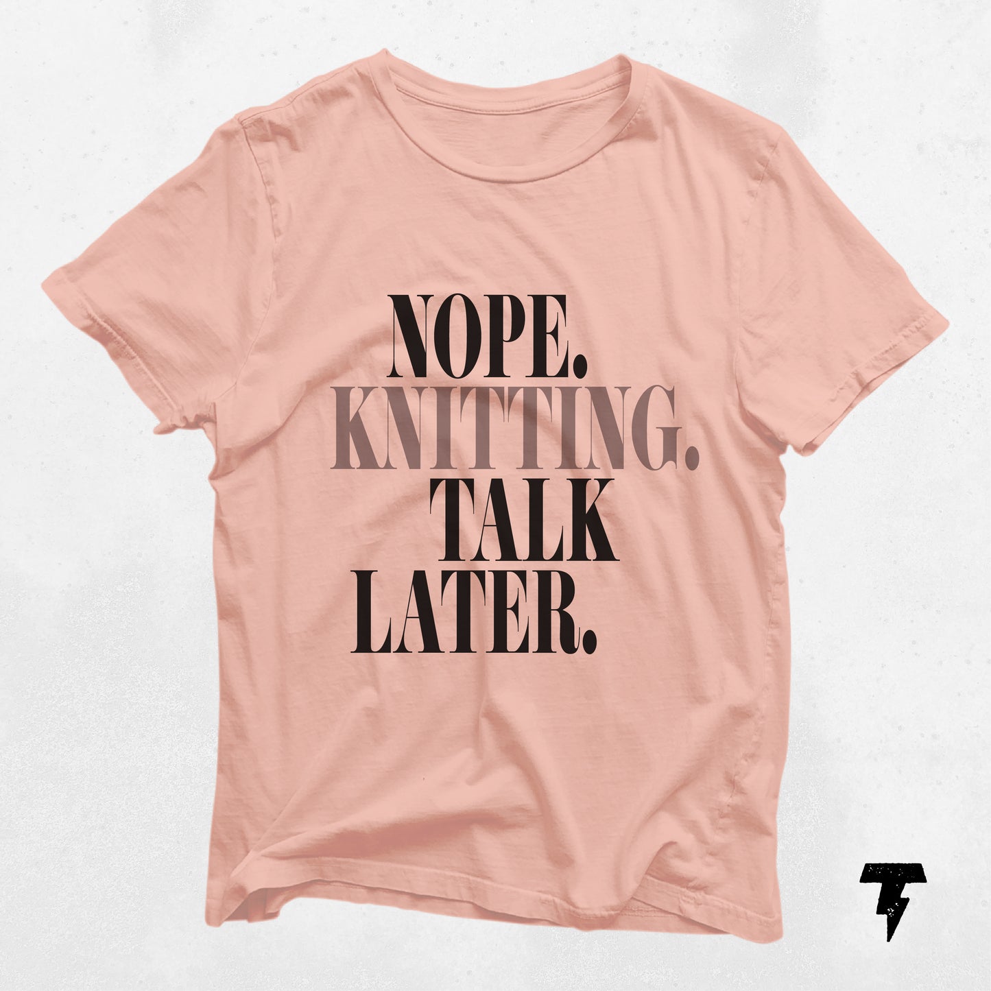 Funny knitting t-shirt with 'Nope. Knitting. Talk Later.' text, perfect for yarn lovers and knitters, peach color.