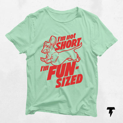 Mint green dachshund shirt with 'I'm Not Short, I'm Fun-Sized' message in red for dog lovers and casual wear.