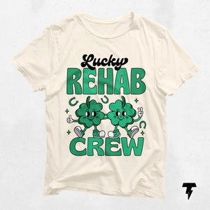 Lucky Rehab Crew St. Patricks Day Shirt