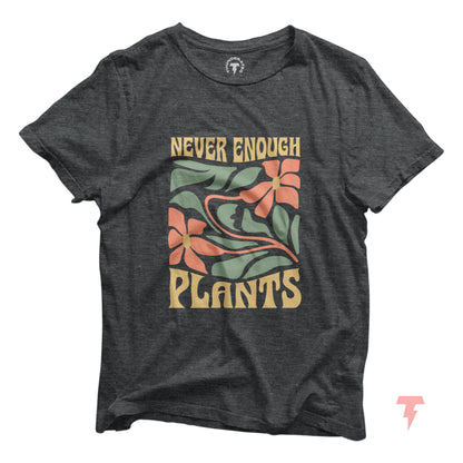 Dark gray "Never Enough Plants" shirt with colorful plant graphics, ideal for plant lovers and gardening enthusiasts.