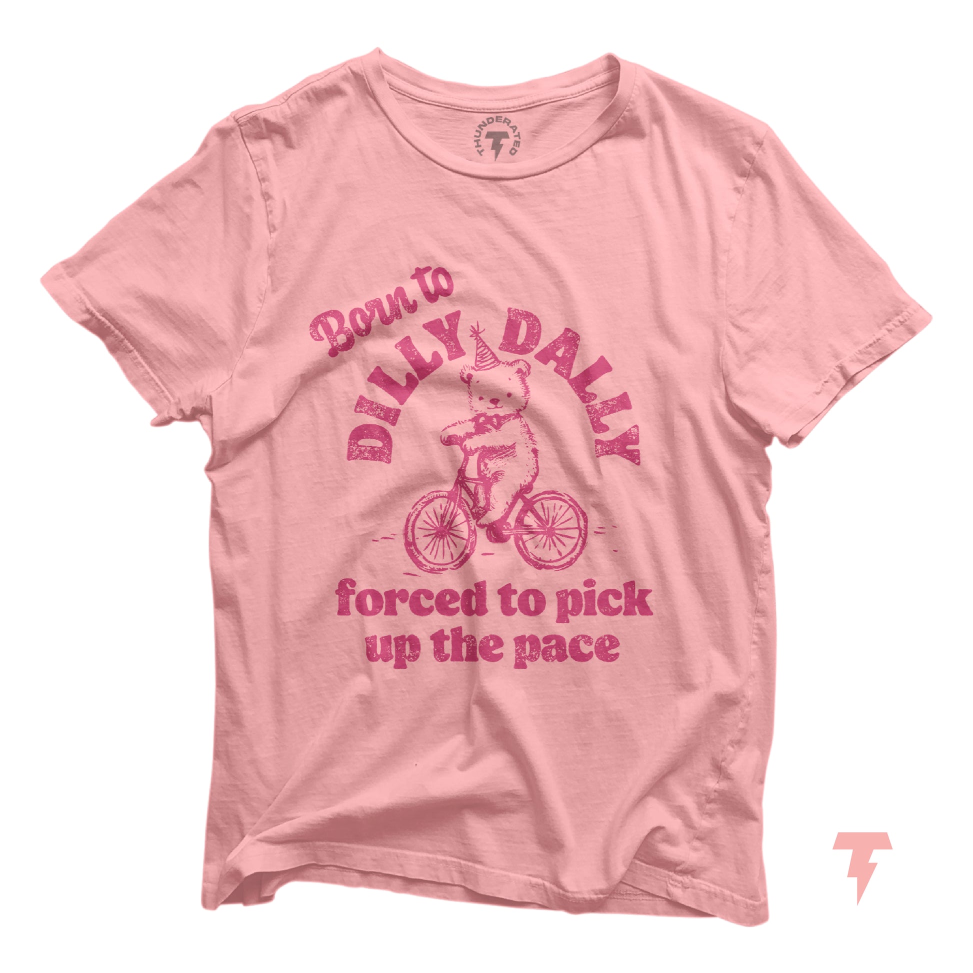 Pink funny T-shirt with 'Born to Dilly Dally, Forced to Pick Up the Pace' text and cycling bear graphic, ideal for crafters.
