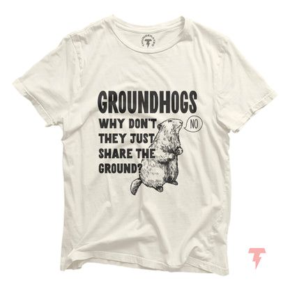 Funny animal groundhog shirt featuring "Why don't they just share the ground?" text on a soft cotton tee, perfect for Groundhog Day humor.