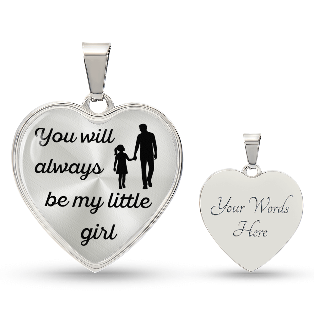 Dad to Daughter, My Little Girl.