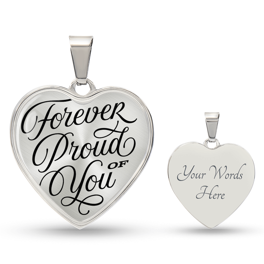 Forever Proud of You, Heart.