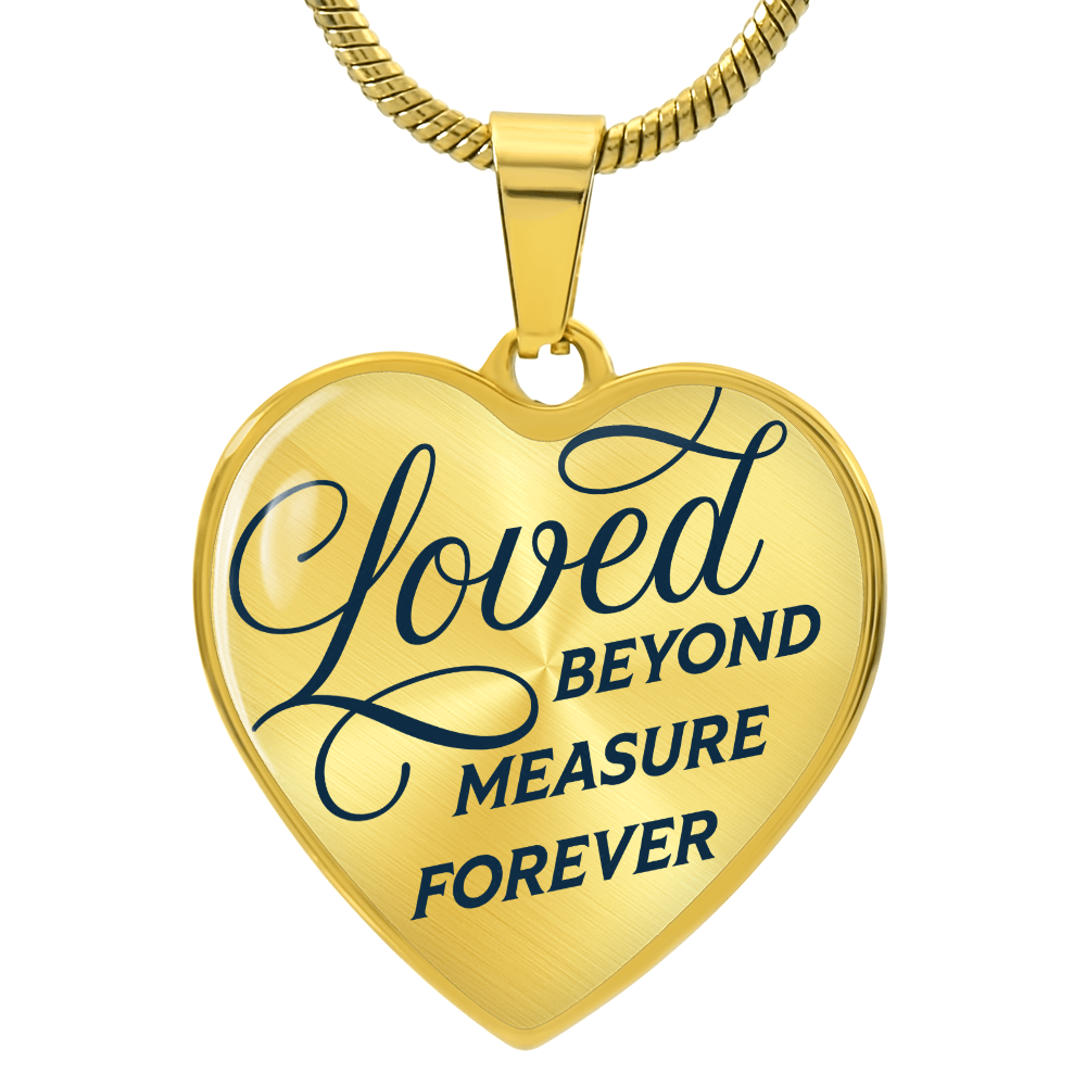 Loved Beyond Measure Forever