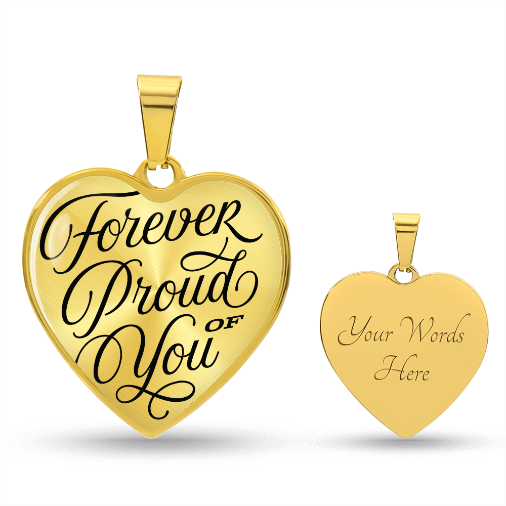 Forever Proud of You, Heart.