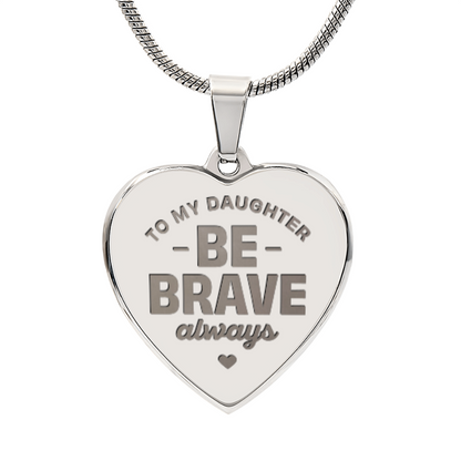 To My Daughter, Courage Medal.