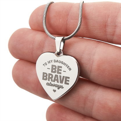 To My Daughter, Courage Medal.
