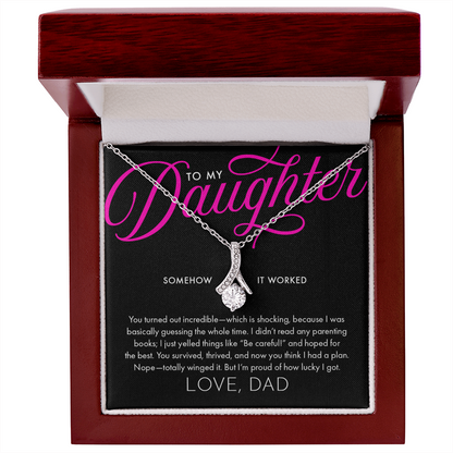 To My Daughter, It Worked.