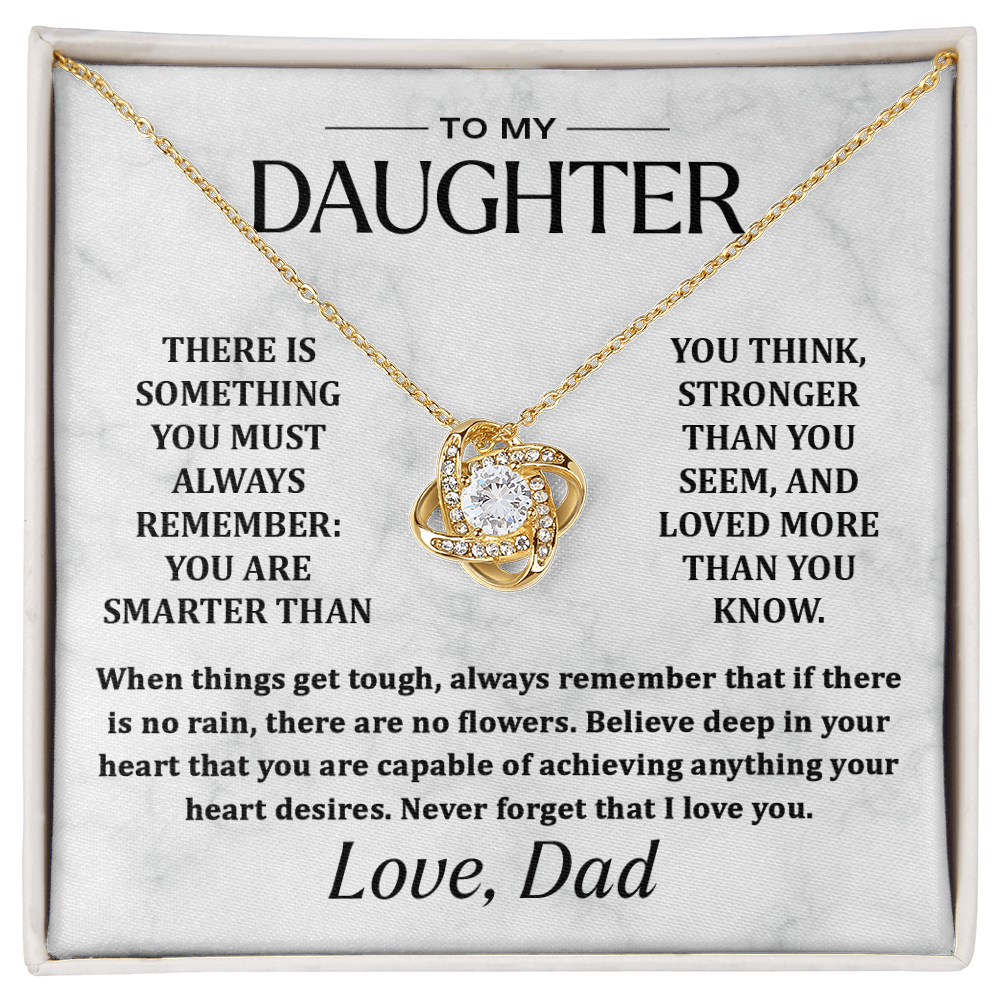 Dad to Daughter, Remember.