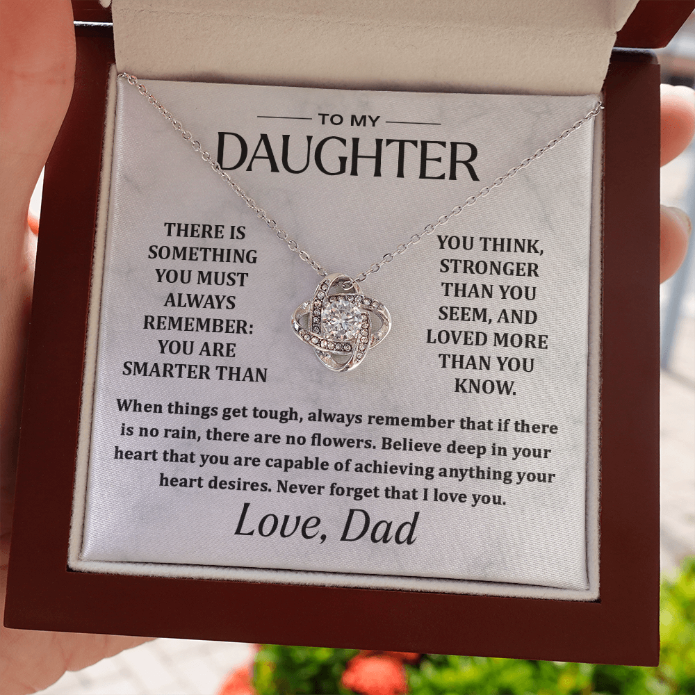 Dad to Daughter, Remember.